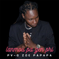 Lanmou Pa Gen Pri - pv-g zoe papapa & TREVIS SHOCK 1804