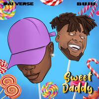 Sweet Daddy - BNXN fka Buju & Dai Verse