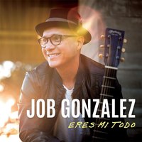 Para Siempre Rey - Job Gonzalez