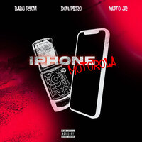 iPhone & Motorola - BABY RICH & Don Pero & Nuto Jr
