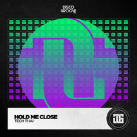 Hold Me Cloose - TECH THAI & Brotherhood
