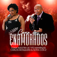 Como Dos Enamorados - Cosa Nuestra de Tito Manrique & Carlos Mosquera & Sofía Con Z
