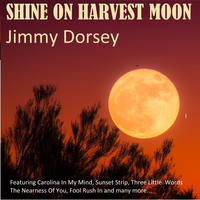 I Would Do Anything For You - Jimmy Dorsey