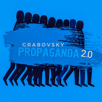Propaganda 2.0 - G R A B O V S K Y