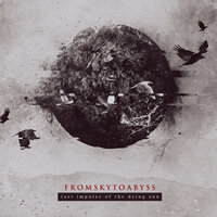 This Tragedy Is Only for the Hopeless - FROMSKYTOABYSS