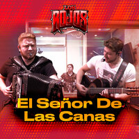 El Señor De Las Canas - Los Rojos