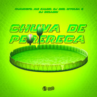 Chuva de Perereca - DJ Biel Divulga & Mc Kalzin & Fam9usfda & DJ Dozabri & DJ DEIVÃO