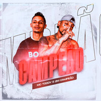Campeão - 2M & MC Toddy & DJ 2M
