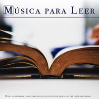 Música de concentración - Musica para Concentrarse & Música para Leer & Fondo de la lectura