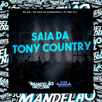 Saia da Tony Country - DJ REIS ZS & MC Gw & MC Zoio Da Fazendinha