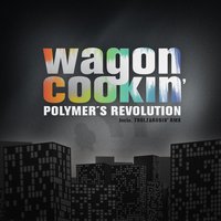 Polymer - Wagon Cookin'