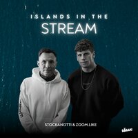 Islands in the Stream - Stockanotti & Zoom.Like