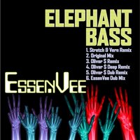 Elephant Bass - EssenVee & Stretch & Vern