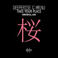 Take Your Place - Deeperise & Mr.Nu