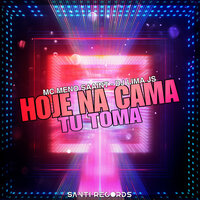 Hoje na Cama Tu Toma - Dj Lima JS & Meno Saaint