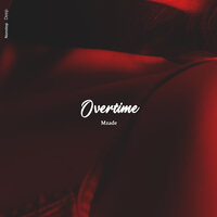 Overtime - Mzade