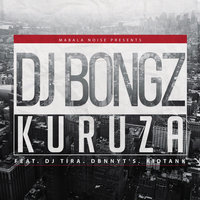 Kuruza - Dj Bongz & DJ Tira & Dbn Nyts & Kid Tank