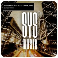 Give It Away - Angerwolf & Simms