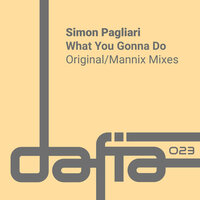 What You Gonna Do - Simon Pagliari & Mannix
