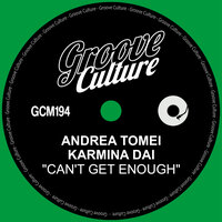 Can't Get Enough - Andrea Tomei & Karmina Dai