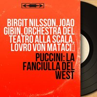 La fanciulla del West: Introduction - Orchestra del Teatro alla Scala & Lovro Von Matacic & Джакомо Пуччини