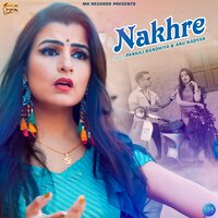 Nakhre - Pankaj Bandhiya & Anu Kadyan