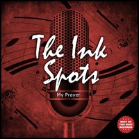 I'll Lose a Friend Tomorrow - The Ink Spots
