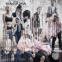 Bacana - AK 888 & La Brysa & ÉRRIV & DuBueiro