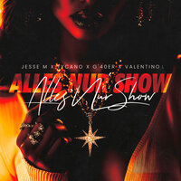 Alles Nur Show - Jesse M & Tycano & G'40er & Valentino L.