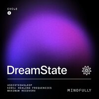 DreamState 01 Cycle 2 Stage 2.04 - Mindfully