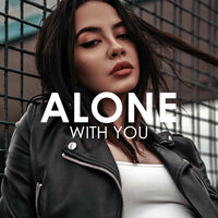 Alone With You - ASHLEE & Creative Ades