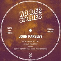 Do Not Wear My Coat - John Parsley