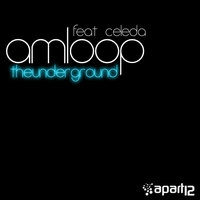 The Underground - AMLOOP & Celeda