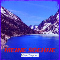 Meine Soehne - Marc Dappert