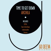 Time to Get Down - Archila