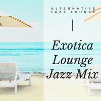 Call for You and I - Alternative Jazz Lounge