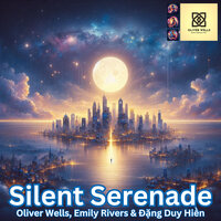 Silent Reverie - Oliver Wells & Emily Rivers & Đặng Duy Hiền