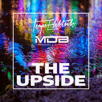 The Upside - Tempo Elektrik & MDB