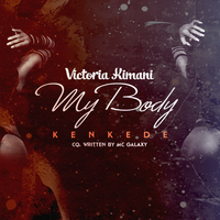My Body (Kenkede) - Victoria Kimani