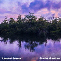 Steady Riverfall - Riverfall Science