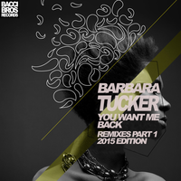 You Want Me Back - Barbara Tucker