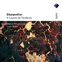 Troisième leçon de ténèbres du Jeudi Saint H124 - Louis Devos & Françoise Garcin & Марк-Антуан Шарпантье