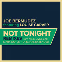 Not Tonight - Joe Bermudez & Louise Carver & Nine Lives