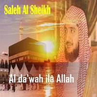 Al da'wah ilâ Allah, Pt.1 - Saleh Al Sheikh
