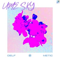 UME SKY - Metic & Delf