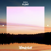Float - Mirai