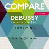 Préludes, Book 1, L. 117: No. 10, La cathédrale engloutie - Robert Casadesus & Клод Дебюсси