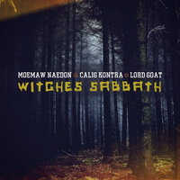 Witches Sabbath - Moemaw Naedon & LORD GOAT & Calig Kontra & Pyramid Tapes