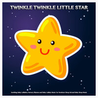 Newborn Sleep Aid - Baby Lullaby - Nursery Rhymes - Baby Sleep Music - Baby Lullaby & Baby Sleep Music & Twinkle Twinkle Little Star