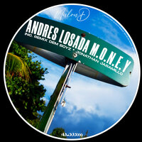 M.O.N.E.Y - Andres Losada & Jonathan Jaramillo